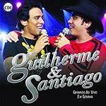 CD Guilherme & Santiago - Guilherme & Santiago: ao Vivo - Vol. 1