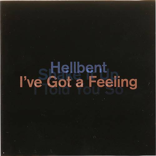 CD Hellbent - I'ves Got a Feeling