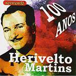 CD - Herivelto Martins - 100 Anos