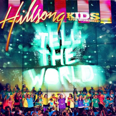 CD Hillsong Kids Tell The World