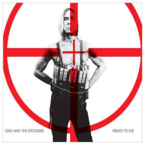 CD - Iggy And The Stooges: Ready To Die