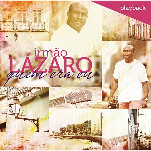 CD Irmão Lázaro - Quem Era eu (Playback)