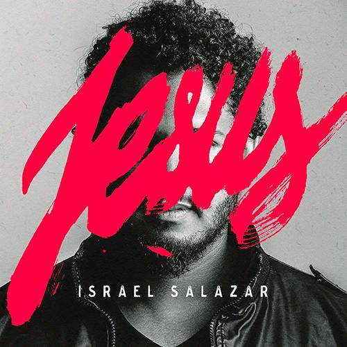 Cd Jesus - Israel Salazar