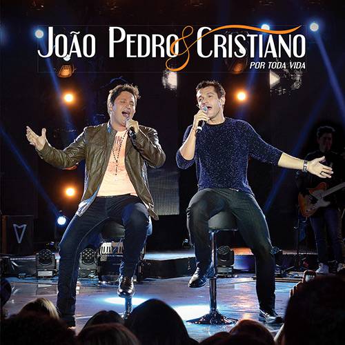 CD - João Pedro e Cristiano: por Toda a Vida