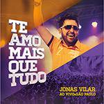 CD - Jonas Vilar - te Amo Mais que Tudo