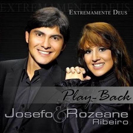 CD Josefo e Rozeane Ribeiro Extremamente Deus (PlayBack)