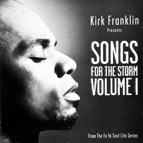 CD Kirk Franklin - Songs For The Storm - Vol. 01