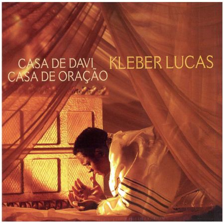 CD Kleber Lucas Casa de Davi, Casa de Oração