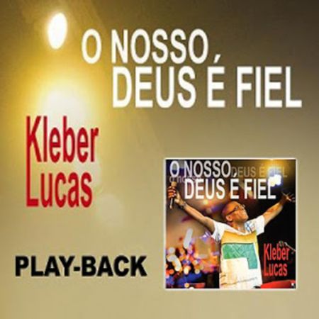CD Kleber Lucas Nosso Deus é Fiel (Play-Back)
