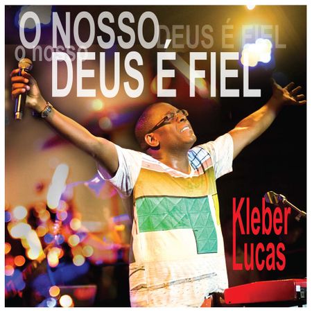 CD Kleber Lucas Nosso Deus é Fiel