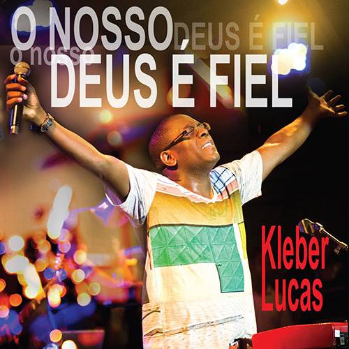 CD Kleber Lucas - o Nosso Deus é Fiel