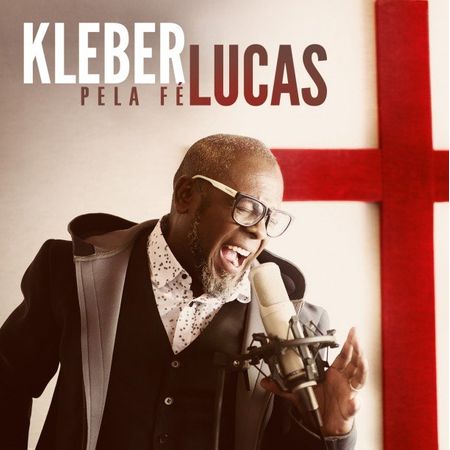 CD Kleber Lucas Pela Fé