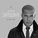 CD - Leandro Sapucahy: eu Amo a Vida