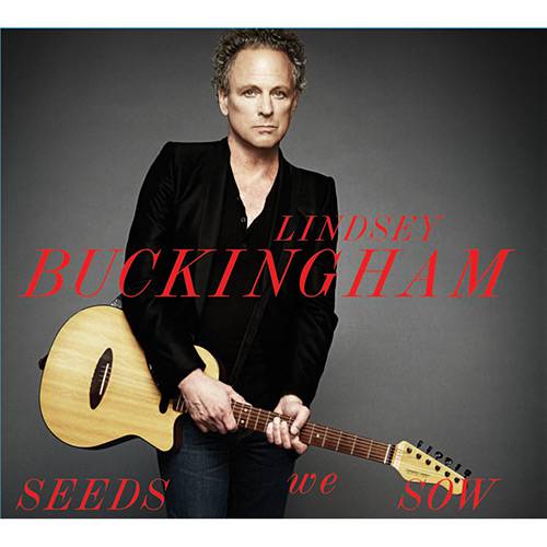 CD Lindsey Buckingham - Seeds We Sow