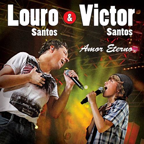 CD Louro Santos e Victor Santos - Amor Eterno (Ao Vivo)