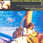 CD Luiz Henrique Xavier - Música do Cinema Brasileiro - Vol. 2