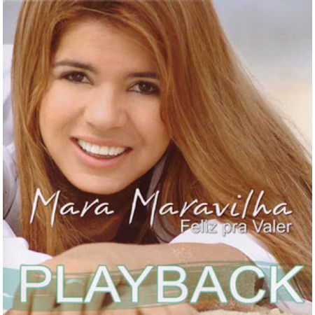 CD Mara Maravilha Feliz Pra Valer (Playback)