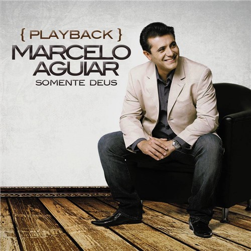 CD Marcelo Aguiar - Somente Deus