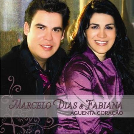 CD Marcelo Dias e Fabiana Aguenta Coração
