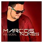 CD - Marcos Nunes - #Na Moral