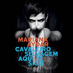CD Mariana Aydar - Cavaleiro Selvagem Aqui te Sigo