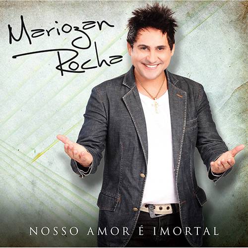 CD Mariozan Rocha - Nosso Amor é Imortal