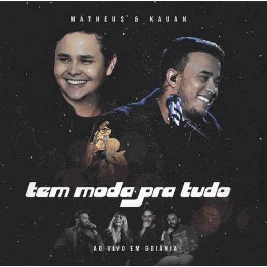 CD Matheus & Kauan - Tem Moda Pra Tudo: ao Vivo em Goiânia