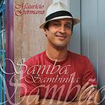 CD - Maurício Germano - Samba, Sambinha e Sambão