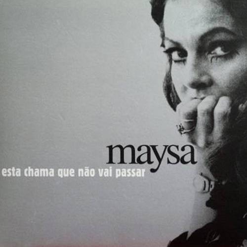 CD Maysa - Esta Chama que não Vai Passar...