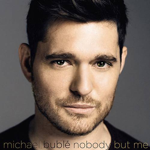 CD Michael Buble - Nobody But me
