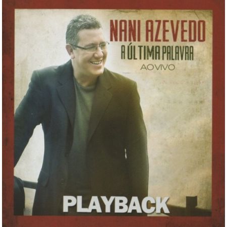 CD Nani Azevedo a Última Palavra (Play-Back)
