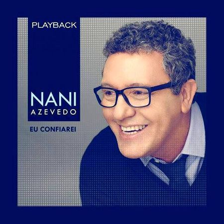 CD Nani Azevedo eu Confiarei (Play-Back)