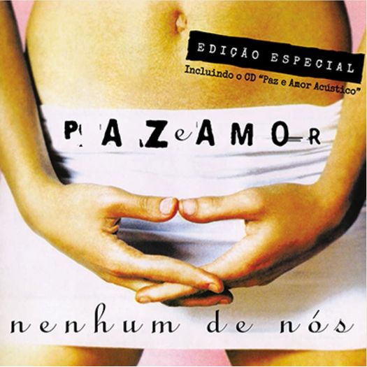 CD Nenhum de Nós - Paz e Amor + Paz e Amor Acústico (2 CDs)