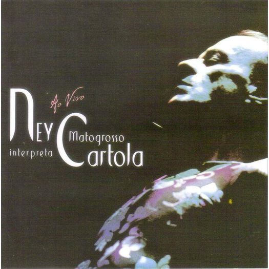 CD Ney Matogrosso Interpreta Cartola ao Vivo