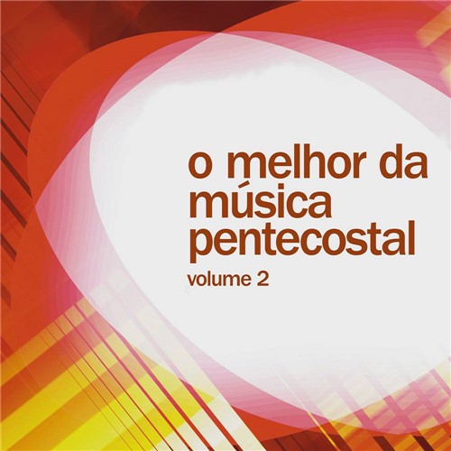 CD o Melhor da Música Pentecostal - Vol. 02