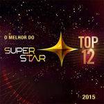 Cd o Melhor do Superstar 2015 - Top 12