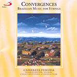 CD Orquestra Camerata Fukuda - Convergences: Brazilian Music For Strings