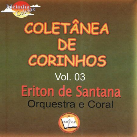 CD Orquestra e Coral Melodia Celeste Coletânea de Corinhos Volume 3