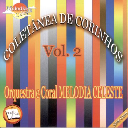 CD Orquestra e Coral Melodia Celeste Coletânea de Corinhos Volume 2