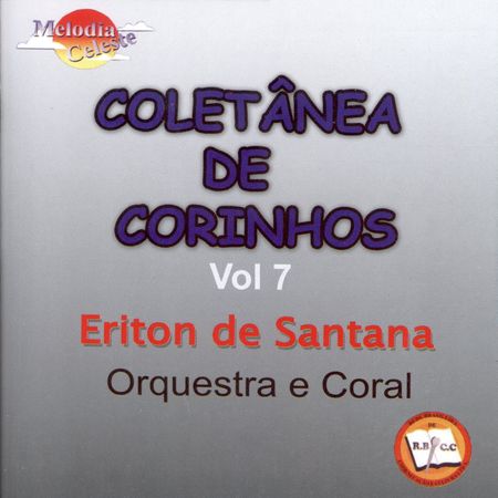 CD Orquestra e Coral Melodia Celeste Coletânea de Corinhos Volume 7