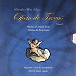 CD Orquestra e Coro dos Inconfidentes e Marcelo Ramos - Ofício de Trevas - Vol. II - Padre José Maria Xavier