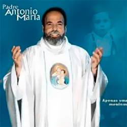 CD Padre Antônio Maria - Apenas um Menino