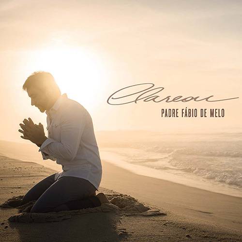 CD Padre Fábio de Melo - Clareou