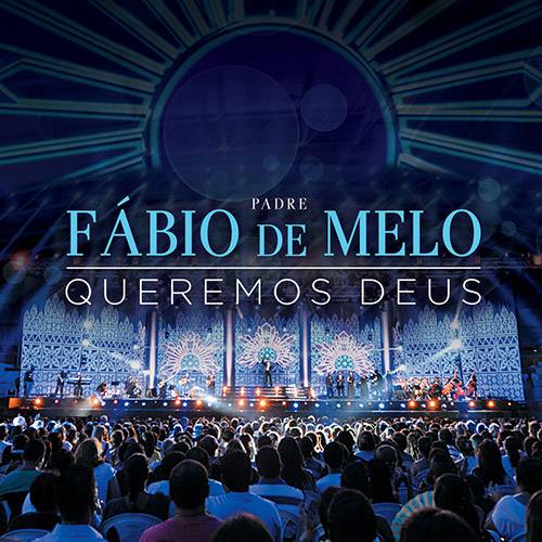 CD - Padre Fábio de Melo - Queremos Deus