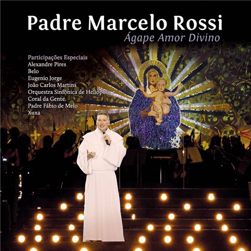 CD Padre Marcelo Rossi - Ágape: Amor Divino