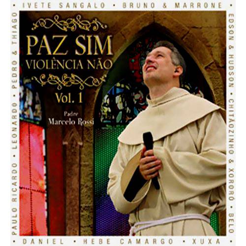 CD Padre Marcelo Rossi - Paz Sim, Violência Não: ao Vivo - Vol.1