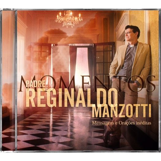 CD Padre Reginaldo Manzotti - Momentos: Mensagens e Orações Inéditas