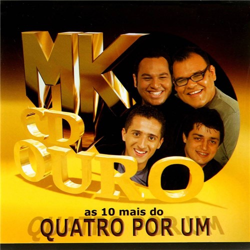 CD Quatro por um - Mk CD Ouro: as 10 Mais de Quatro por um