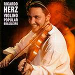 CD - Ricardo Herz: Violino Popular Brasileiro