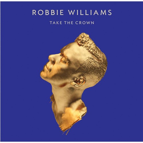 CD Robbie Williams - Take The Crown